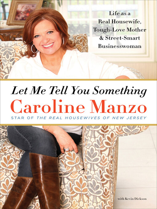 Title details for Let Me Tell You Something by Caroline Manzo - Available